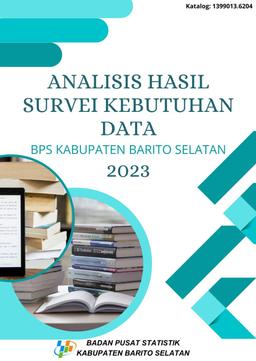 Analisis Hasil Survei Kebutuhan Data BPS Kabupaten Barito Selatan 2023